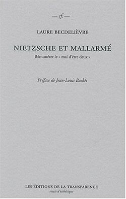 Nietzsche et Mallarmé : rémunérer le mal d'être deux