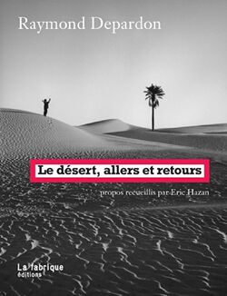 Le desert, allers et retours