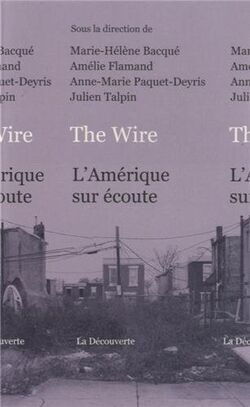 The Wire. L'Amérique sur écoute