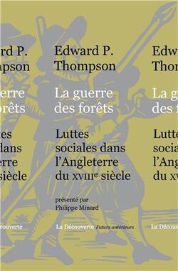 La Guerre des forêts. Luttes sociales dans l'Angleterre du XVIIIe siècle