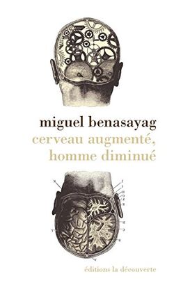 Cerveau augmenté, homme diminué