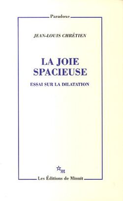 La joie spacieuse : Essai sur la dilatation