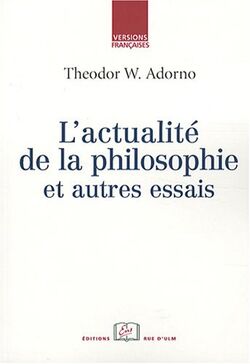L'actualité de la philosophie : Et autres essais