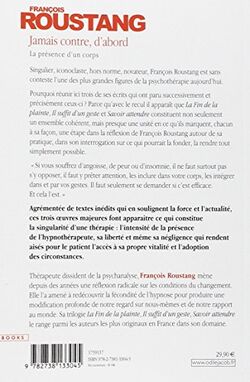 Jamais contre, d'abord. La présence d'un corps