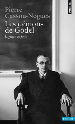 Les Démons de Gödel : Logique et folie