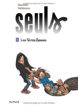 Seuls, Tome 7 : Les Terres Basses