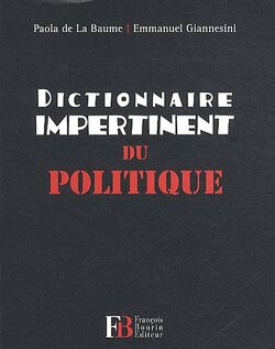 Dictionnaire impertinent du politique