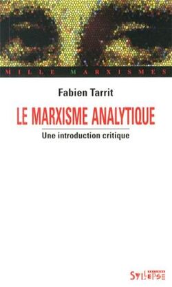Le marxisme analytique. Une introduction critique