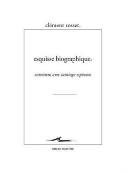 Esquisse biographique. Entretiens avec Santiago Espinosa