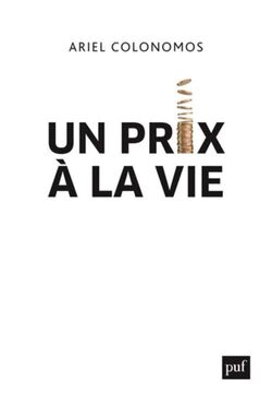Un prix à la vie. Le défi politique de la juste mesure