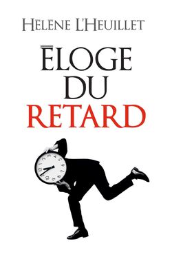 Éloge du retard 