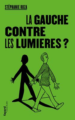 La Gauche contre les Lumières ?