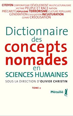 Dictionnaire des concepts nomades en sciences humaines : Tome 2