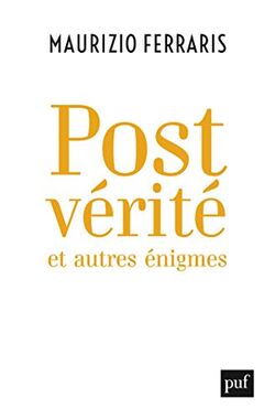 Postvérité et autres énigmes (Hors collection)