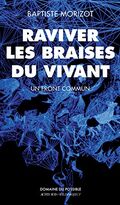 Raviver les braises du vivant