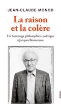 La Raison et la Colère. Un hommage philosophico-politique à Jacques Bouveresse