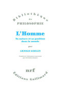 L’Homme. Sa nature et sa position dans le monde