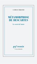 Métamorphose de Descartes. Le secret de Sartre
