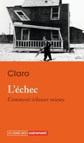 L’Échec. Comment échouer mieux