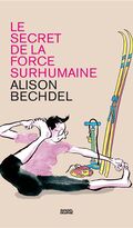 Le Secret de la force surhumaine