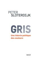 Gris. Une théorie politique des couleurs 