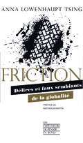 Friction. Délires et faux-semblants de la globalité 