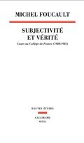 Subjectivité et vérité. Cours au collège de France (1980-1981)