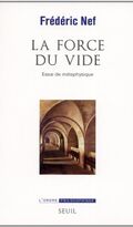 La force du vide : Essai de métaphysique