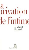 La privation de l'intime : Mises en scène politiques des sentiments