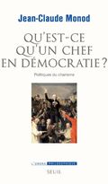 Qu'est-ce qu'un chef en démocratie ? Politiques du charisme