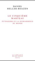 Le Cinquième marteau. Pythagore et la dysharmonie du monde