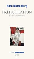 Préfiguration. Quand le mythe fait l'histoire