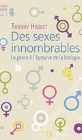Des sexes innombrables : Le genre à l'épreuve de la biologie