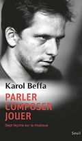 Parler, composer, jouer. Sept leçons sur la musique