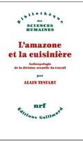 L'Amazone et la Cuisinière. Anthropologie de la division sexuelle du travail