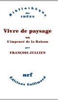 Vivre de paysage ou L'impensé de la Raison