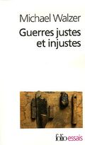 Guerres justes et injustes: Argumentation morale avec exemples historiques