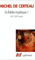 La fable mystique, 1 : XVIe - XVIIe siècle
