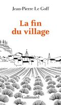 La fin du village: Une histoire française