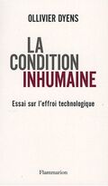La condition inhumaine : Essai sur l'effroi technologique