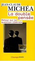 La double pensée : Retour sur la question libérale