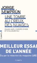 Une tombe au creux des nuages : Essais sur l'Europe d'hier et d'aujourd'hui
