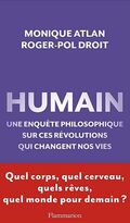 Humain : Une enquête philosophique sur ces révolutions qui changent nos vies