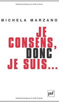 Je consens, donc je suis... : Ethique de l'autonomie