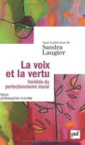 La voix et la vertu. Variétés du perfectionnisme moral