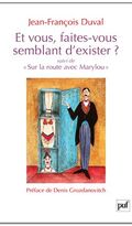 Et vous, faites-vous semblant d'exister ?