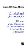 L'habitant du monde. Eléments d'une philosophie de l'environnement à partir de Kant et de Husserl