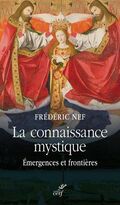 La Connaissance mystique. Émergences et frontières