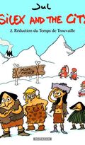 Silex and the city, Tome 2 : Réduction du Temps de Trouvaille