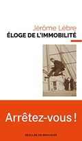 Éloge de l'immobilité